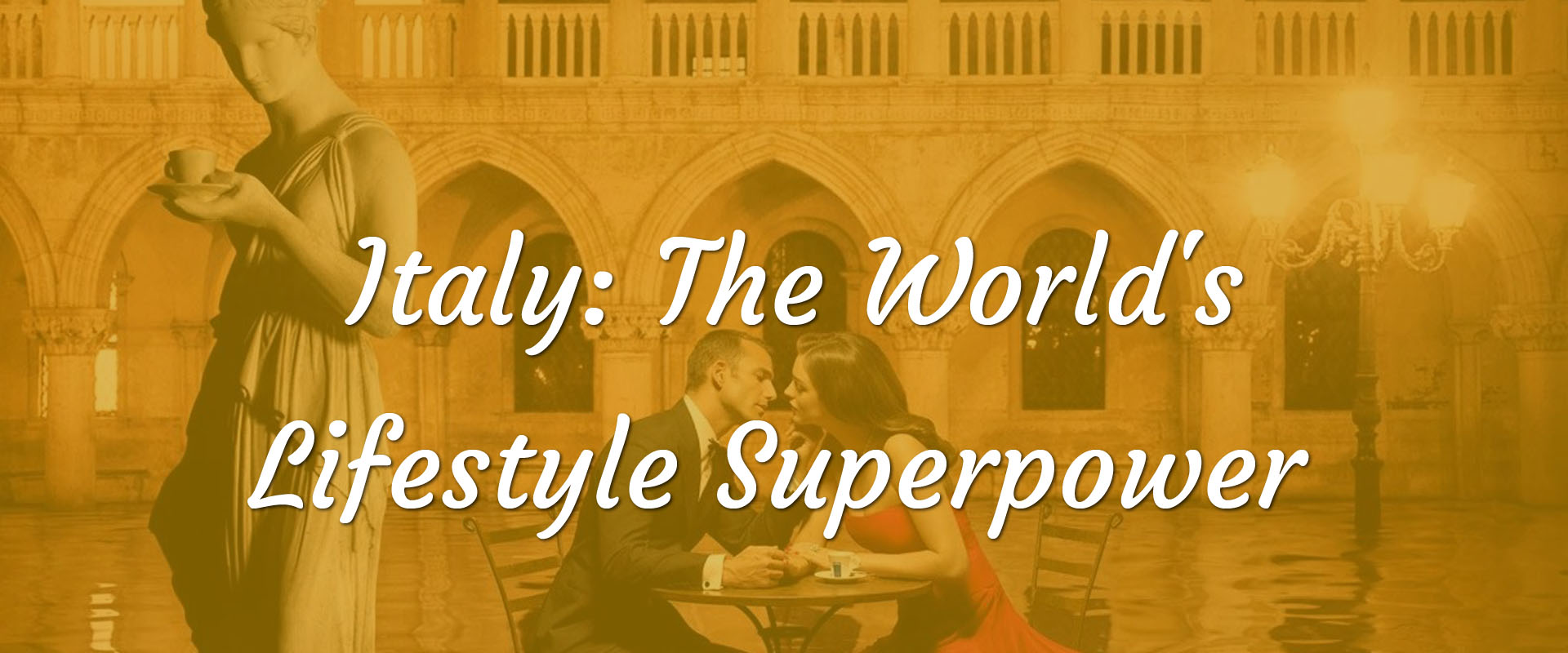 Italy: The World's Lifestyle Superpower